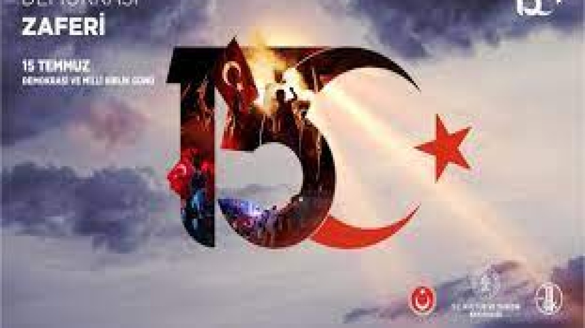 15 TEMMUZ  DEMOKRASİ VE MİLLİ BİRLİK GÜNÜ